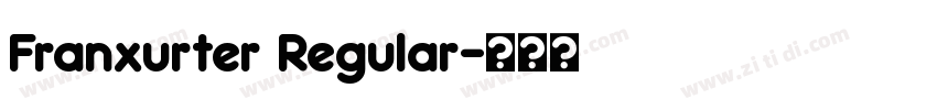 Franxurter Regular字体转换